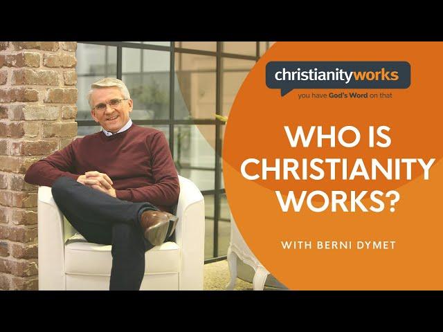 Who is ChristianityWorks