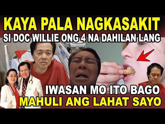 DOC WILLIE ONG kaya pala nagkaroon ng karamdaman APAT NA DAHILAN LANG PALA