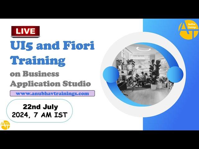 SAP UI5 and Fiori LIVE session demo | Fiori Tutorial on BAS tool | contact@anubhavtrainings.com