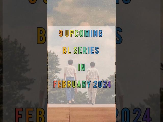 9 Upcoming BL Series in February 2024  #thaibl #blseries2024 #bl