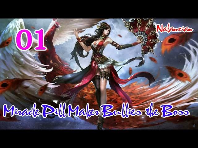 Miracle Pill Maker Bullies the Boss Episode 1 chinese light novel audiobook