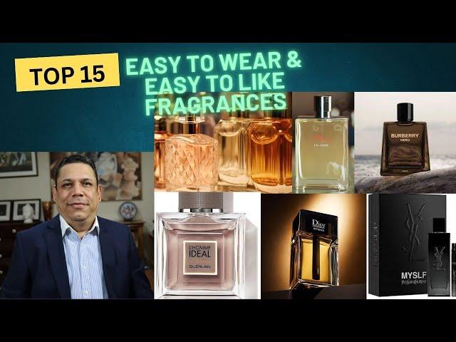 Top 15 Highly likable and easy to wear fragrances Episode# 514