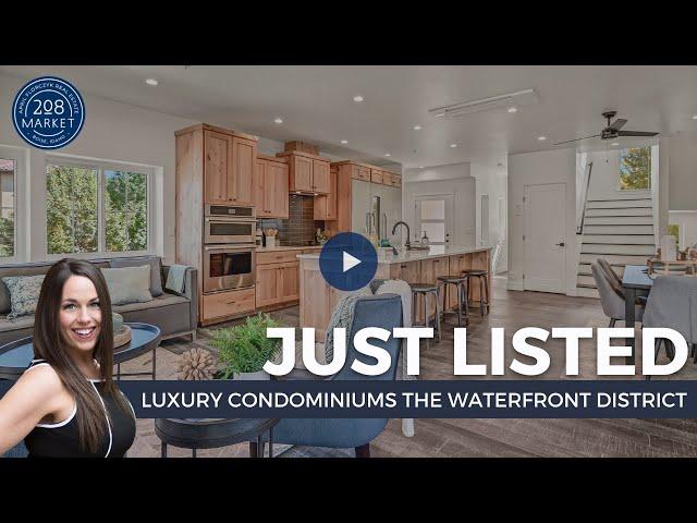 Luxury Condo's on the Boise River - The Waterfront District Downtown Boise Idaho