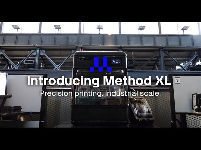 Introducing Method XL | Precision 3D printing. Industrial scale.