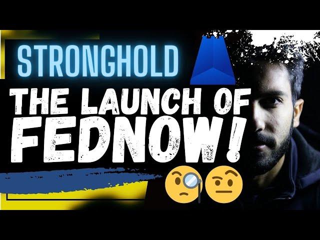  STRONGHOLD SHX: THE LAUNCH OF FEDNOW!!! 