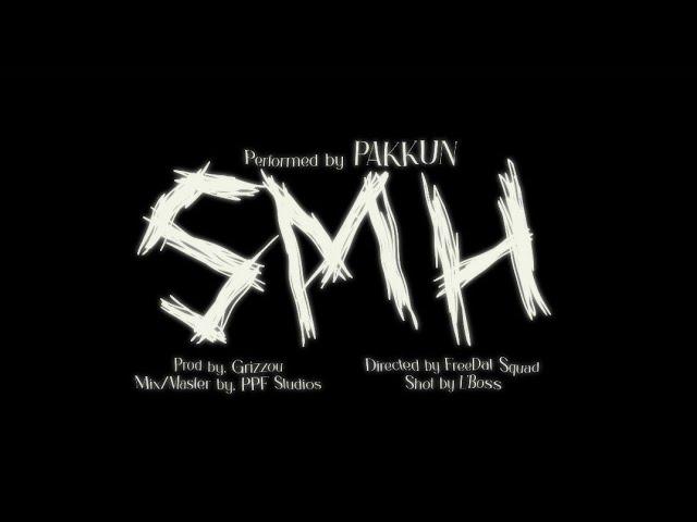 Pakkun - SMH (Official Music Video)