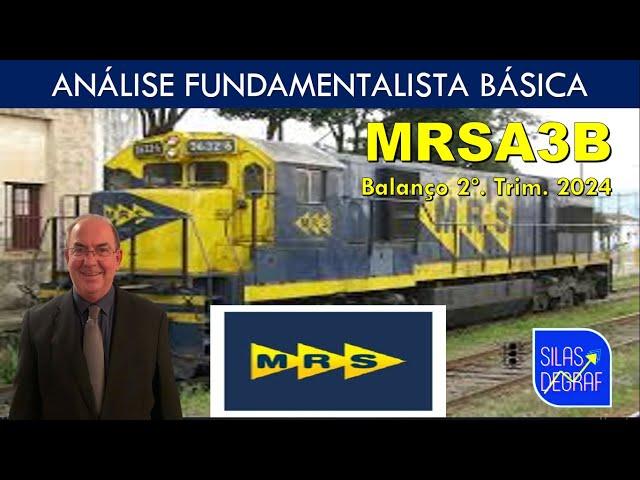 MRSA3B - MRS LOGÍSTICA S/A. ANÁLISE FUNDAMENTALISTA BÁSICA. PROF. SILAS DEGRAF