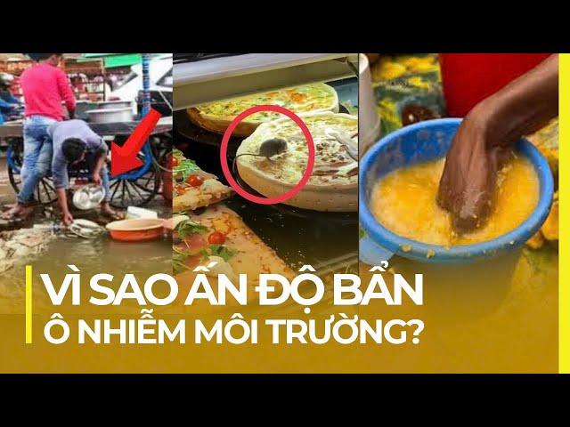 VÌ SAO ẤN ĐỘ BẨN VÀ Ô NHIỄM MÔI TRƯỜNG?