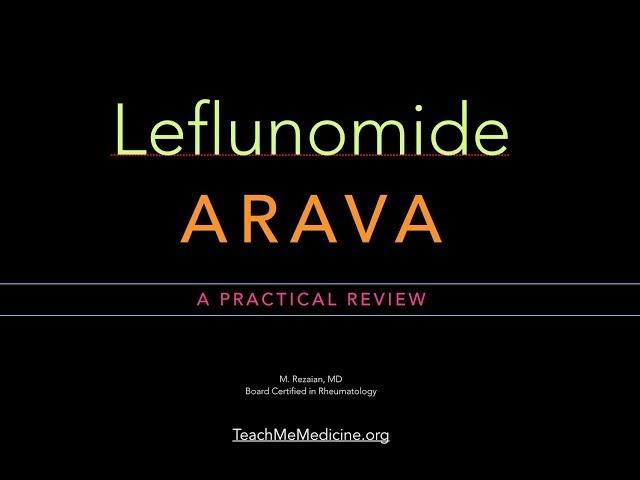 Leflunomide (Arava): A Practical Review