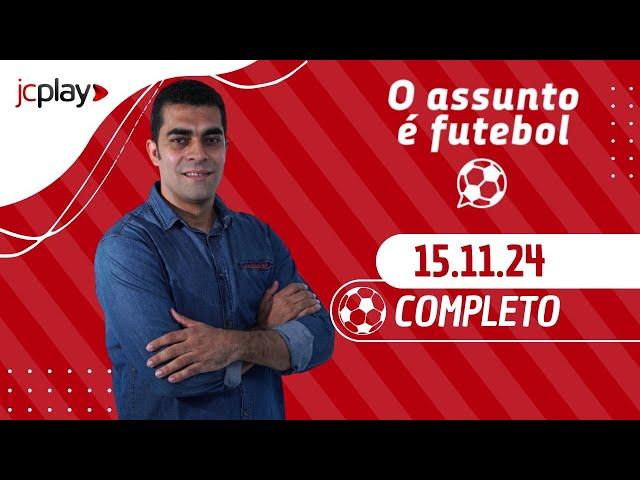 O ASSUNTO É FUTEBOL com ALEXANDRE COSTA e o ESCRETE DE OURO 15/11/24