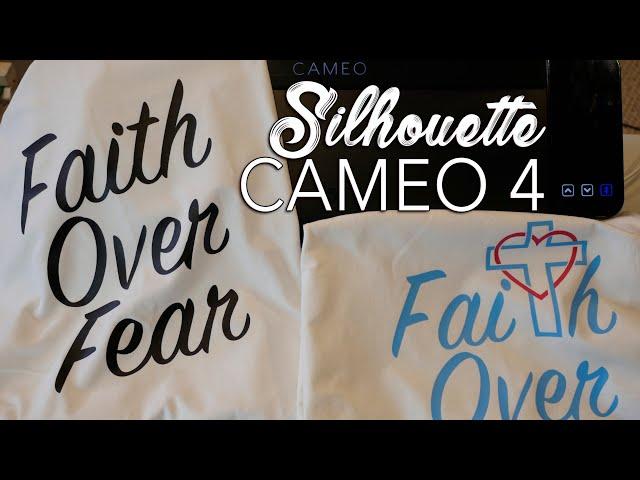 Silhouette Cameo 4 Faith over fear shirt