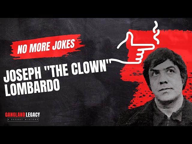 No More Jokes | Joseph "The Clown" Lombardo | Family Secrets