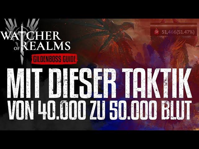 Watcher of Realms - Mit dieser Taktik von 40.000 zu 50.000 Blut - Detail Guide