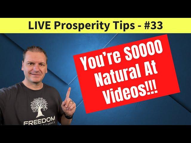 You're SO Natural at doing videos! | Prosperity Tips #33 | Mike Hobbs