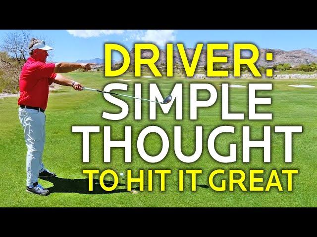 Simple Thought To Hit Your Driver Long & Straight