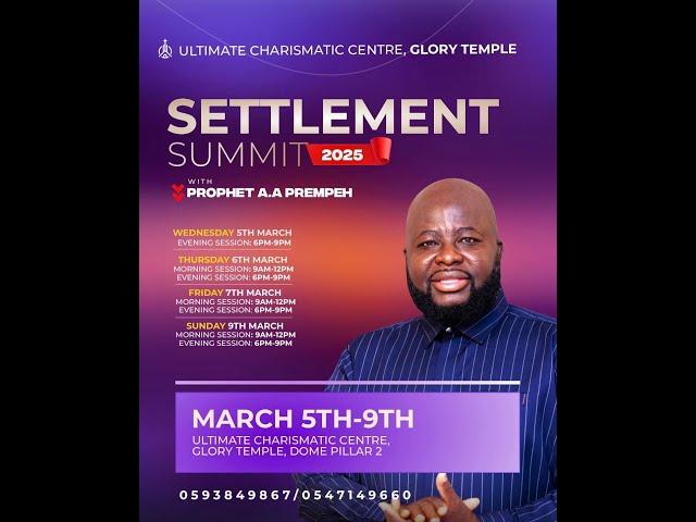 Settlement Summit Conference (Day 2) Evening Session with Prophet Akwasi Agyeman Prempeh