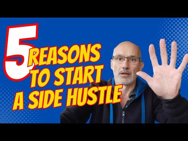 5 Reasons To Start A Side Hustle