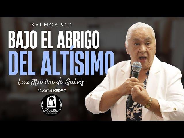 BAJO EL ABRIGO DEL ALTÍSIMO - Hna. Luz Marina de Galvis (Nueva prédica 2024) #FamiliasMasFuertes