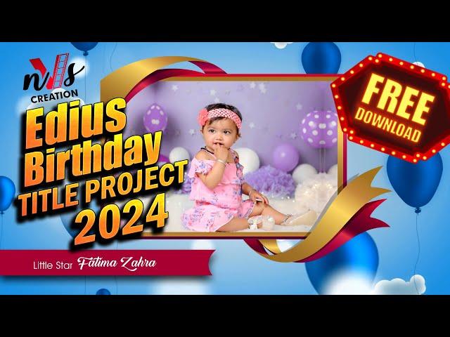 Edius Birthday Project Free Download 2024 | Birthday Title Song Project for Edius | NVS 33