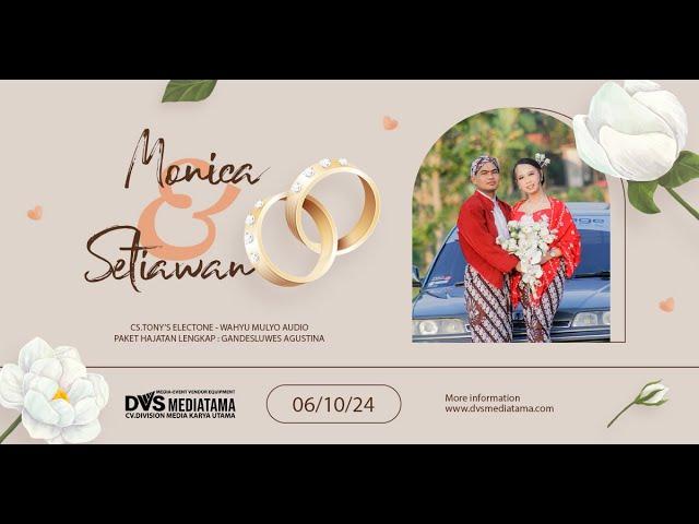 LIVE Wedding Monica & Setiawan  TONY'S ELECTONE  WAHYU MULYO AUDIO  DVS MEDIATAMA  06/10/2024 