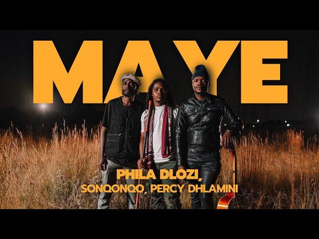 Phila Dlozi, Sonqonqo, Percy Dhlamini - Maye | Afro Soul