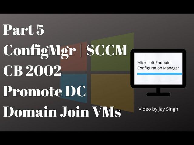 Part 5: Configuration Manager (SCCM) Lab Promote DC