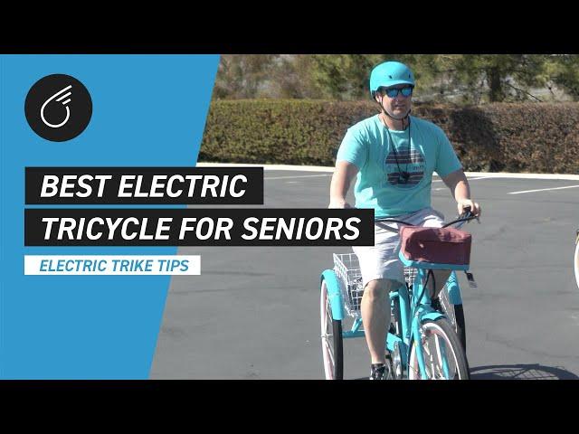 The BEST Electric TRICYCLE for SENIORS OVER 60 | E-Trike Tips 2022