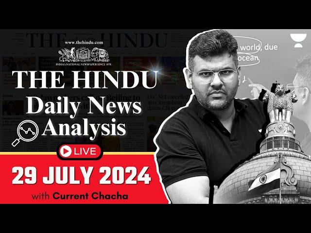 The Hindu Daily News Analysis | 29 July 2024 | Current Affairs Today | Unacademy UPSC