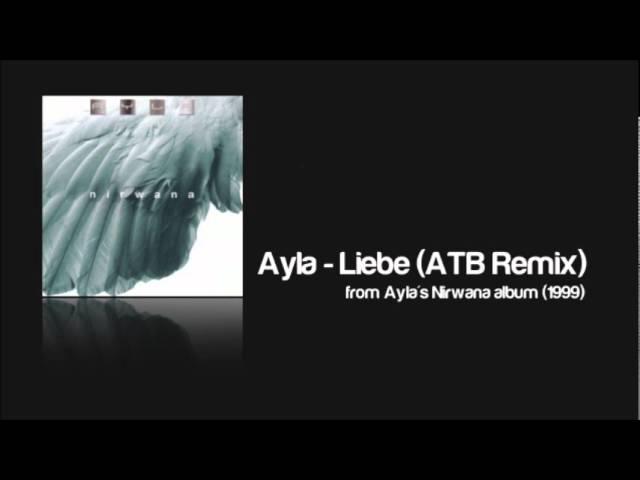 Ayla - Liebe (ATB Remix)