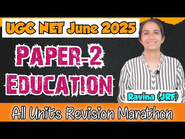 All Units Revision Marathon UGC NET Education June 2025 By Ravina #ugcneteducation#ugcnet