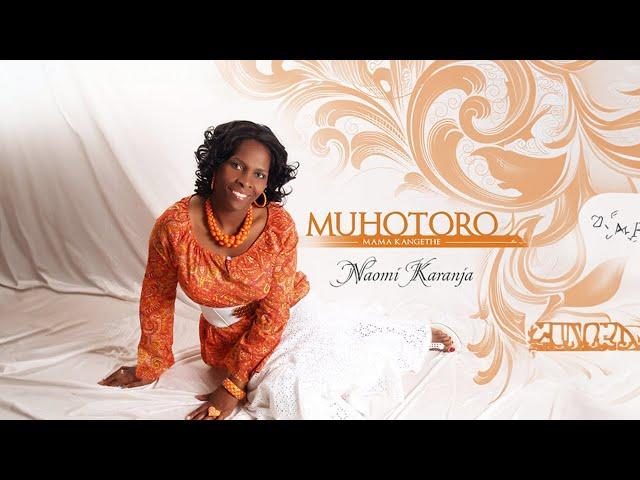 MUHOTORO - NAOMI KARANJA (Official video) [Skiza 8560351]