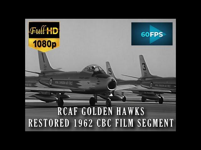 RESTORED 1962 CBC Segment - RCAF Golden Hawks - 1080p 60fps