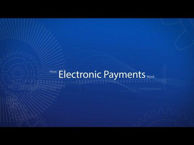 How Electronic Payments Work