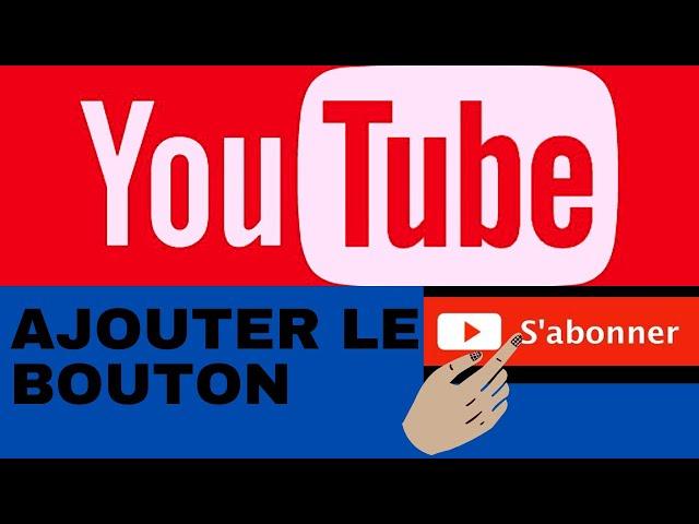 COMMENT   METTRE  OU   AJOUTER   LE BOUTON S'ABONNER SUR UNE VIDÉO YOUTUBE EN 2020  - VERSION BETA