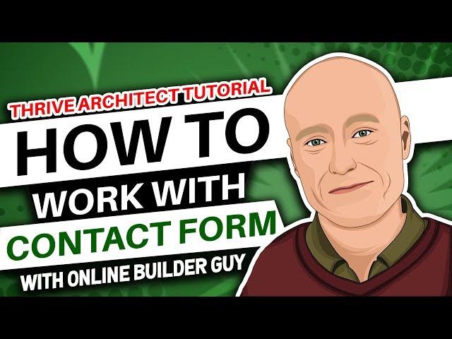 Thrive Architect Tutorial: How to Work with Thrive Architect Contact Form