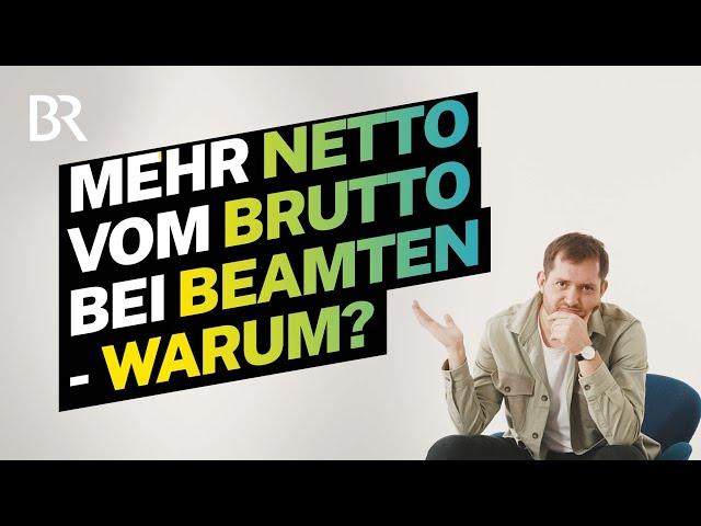 Gehalt als Beamter: Mehr Netto bei gleichem Verdienst - warum? | Lohnt sich das? | BR