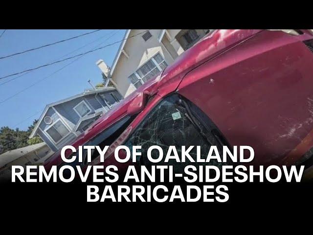 Oakland rips out neighborhood's anti-sideshow barricades | KTVU