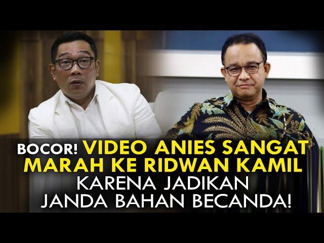 BOCOR! VIDEO ANIES SANGAT MARAH KE RIDWAN KAMIL KARENA JADIKAN JANDA BAHAN BECANDA!