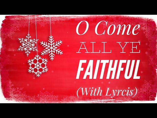 O Come All Ye Faithful (with lyrics) - BEAUTIFUL Christmas carol hymn