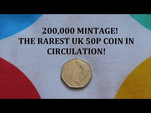 The Atlantic Salmon 50p! (the rarest 50p coin in UK circulation) *200,000 MINTAGE!*