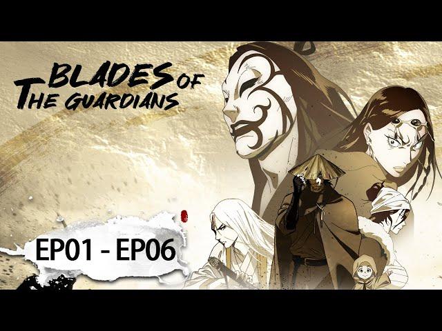 MULTI SUB | Blades of the Guardians EP01 - EP06 Full Version