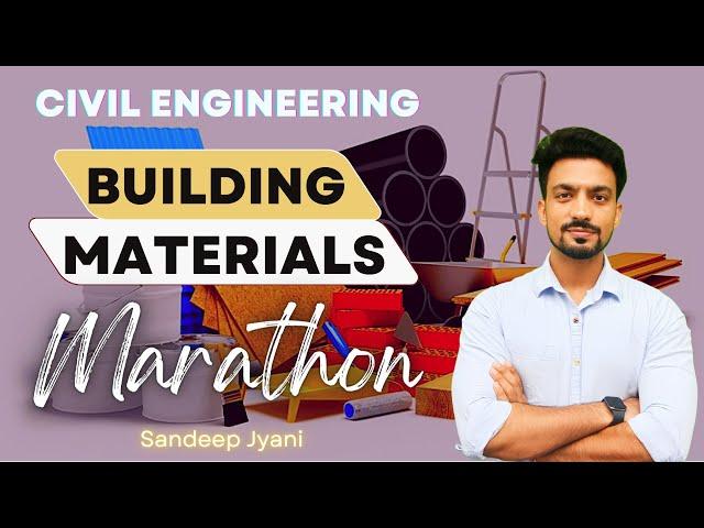 Building Materials Marathon | Civil Engineering |  Sandeep Jyani | GATE | ESE | SSC JE |