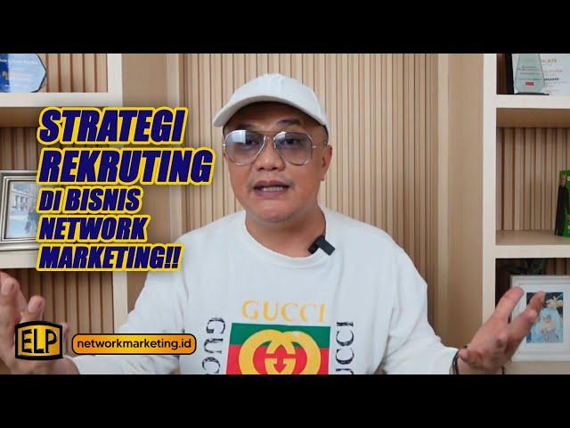 STRATEGI REKRUTING DI BISNIS NETWORK MARKETING!