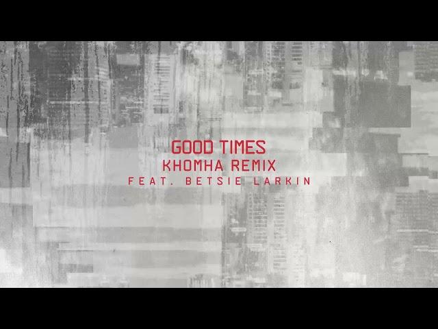 Super 8 & Tab - Good Times (KhoMha Extended Remix)