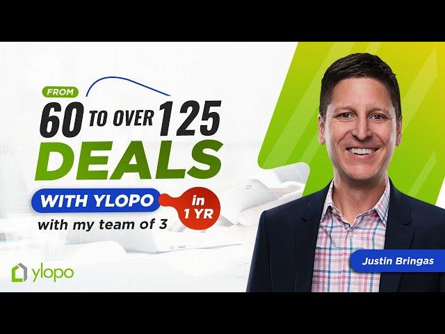 From 60 to over 125 deals with Ylopo in 1 year with my team of 3 (Justin Bringas)