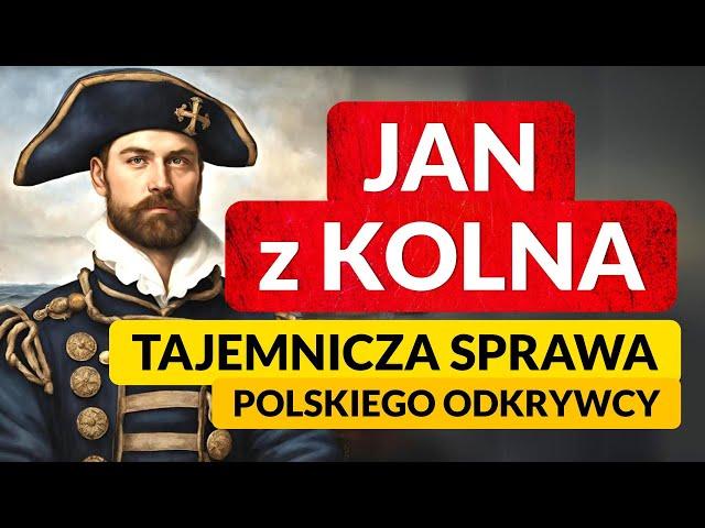 JAN z KOLNA ◀ Kim był naprawdę "POLSKI KOLUMB"? I co właściwie odkrył?