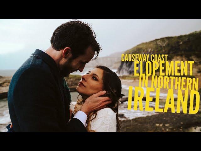 Beautiful Intimate Causeway Coast Elopement In Northern Ireland | Elopement Video (Trailer)