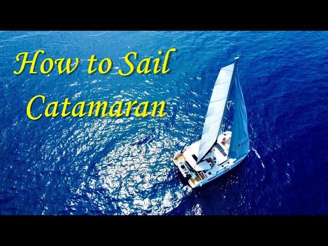 How to Sail a Catamaran - 3