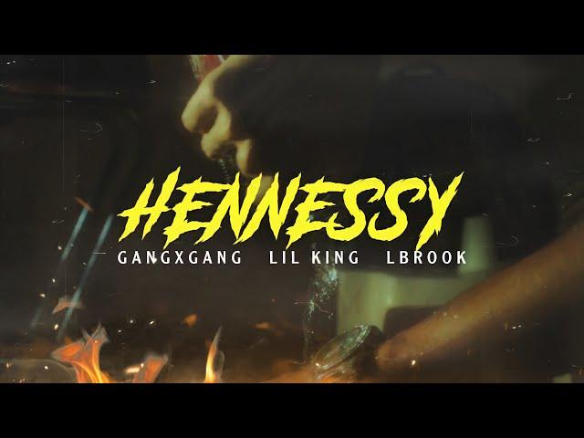 Gangxgang ft Lil king ft Lbrook - Hennessy (Officiel video clip)