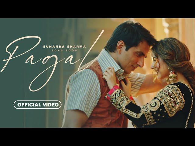 Pagal (Official Video) | Sunanda Sharma | Sonu Sood | Jaani | New Punjabi Song 2023